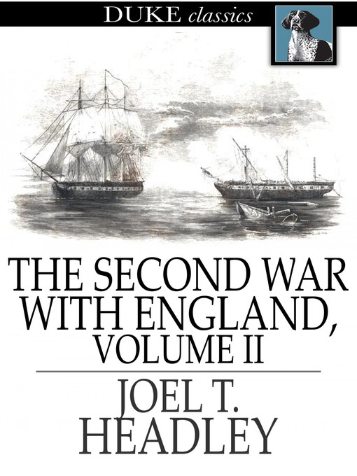 Title details for The Second War with England, Volume II by Joel T. Headley - Available